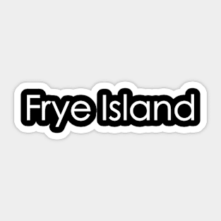 Frye Island Sticker